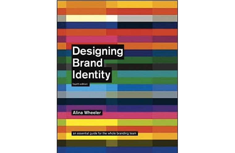 Designing Brand Identity by Alina Wheeler