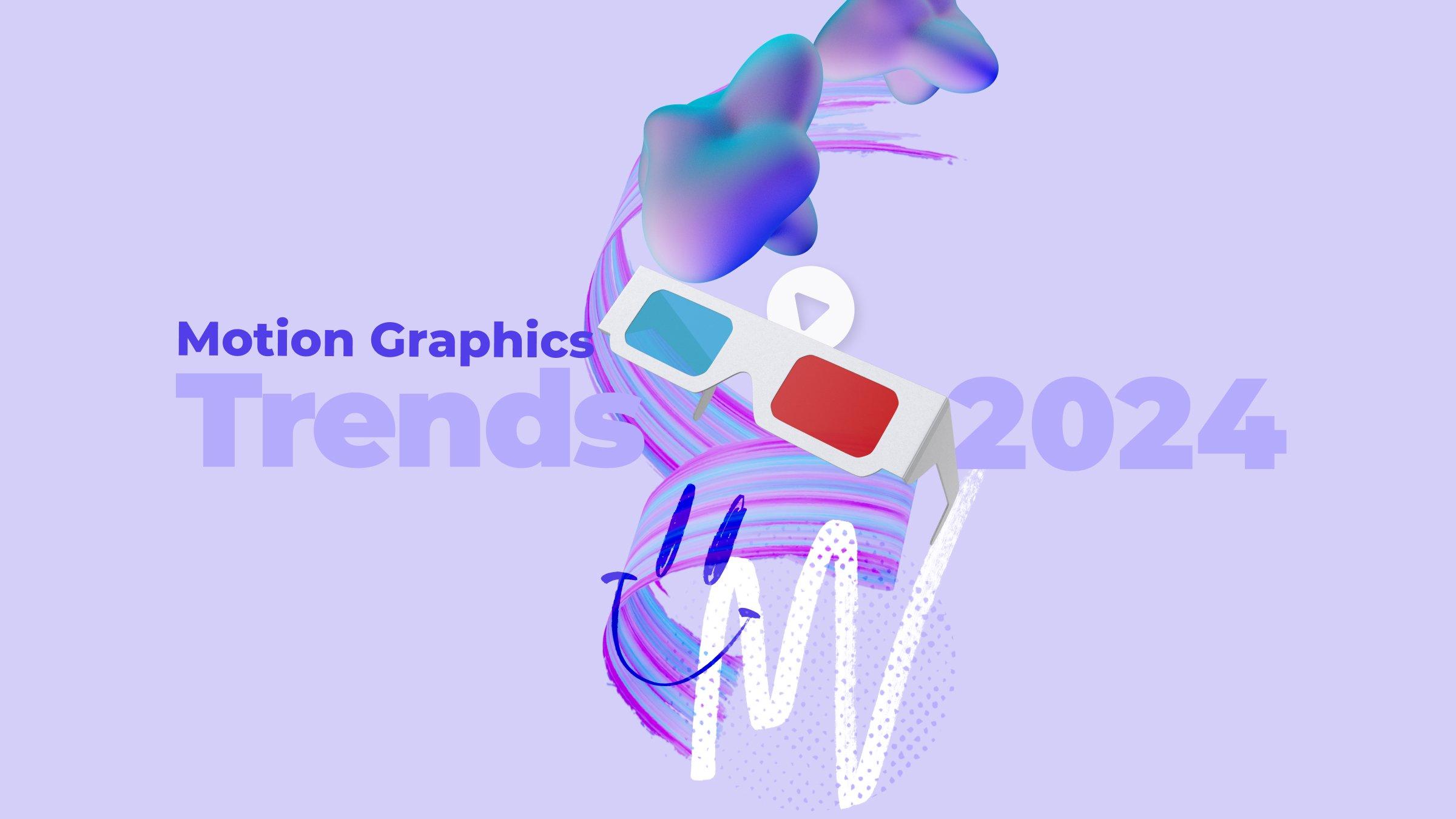 Motion Graphics Trends Predictions for 2024 – From Disruptive
