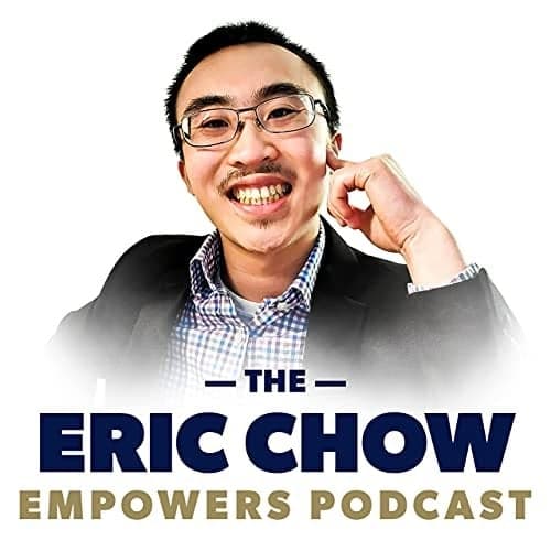 eric chow empowers podcast