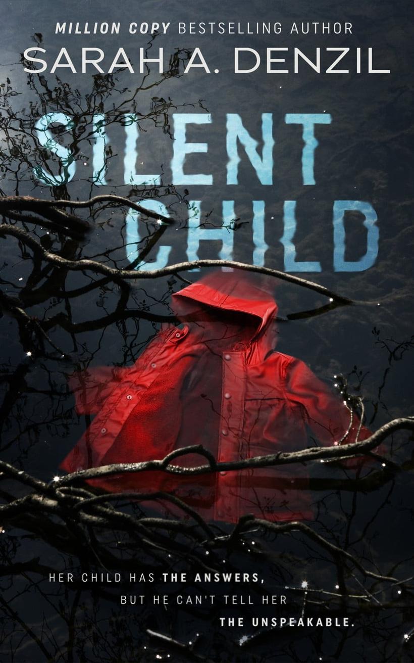 The Silent Child by Sarah A. Denzil 